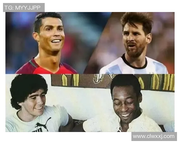 全球足球历史十大巨星盘点 影响力与成就并存的传奇人物